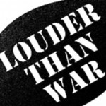 Louder Than War